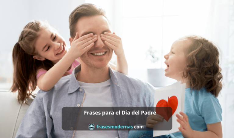 Frases Modernas 7 Frases para el Día del Padre