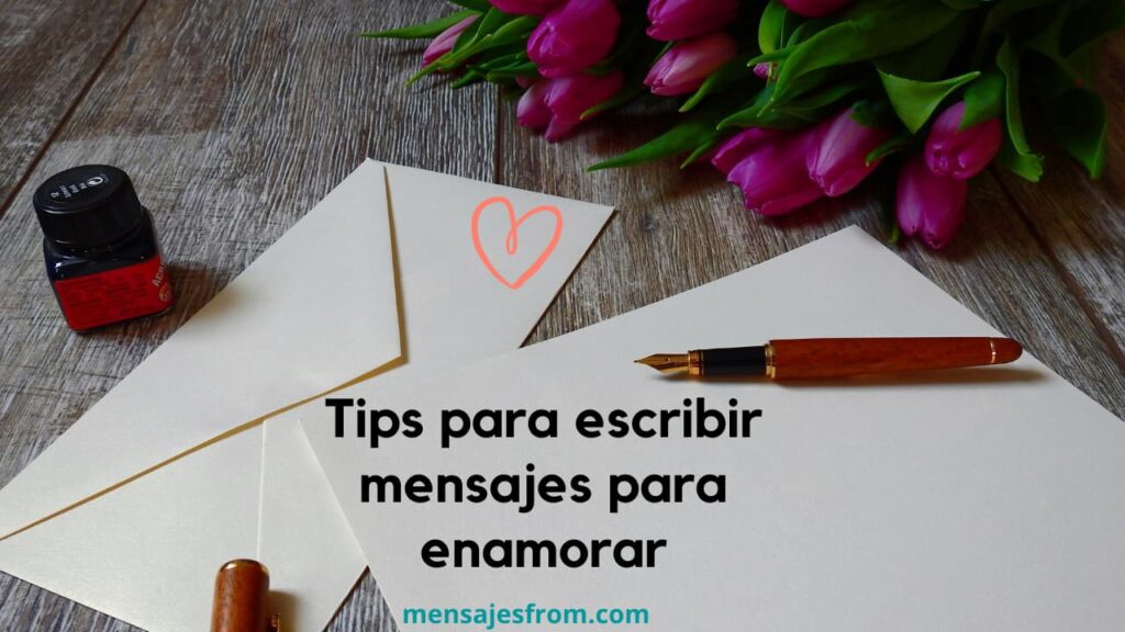 Frases Modernas 26 Tips para escribir mensajes para enamorar