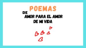 Colección de Poemas De Amor para el Amor de mi vida 1