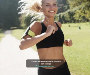 Frases para comenzar la semana con energía