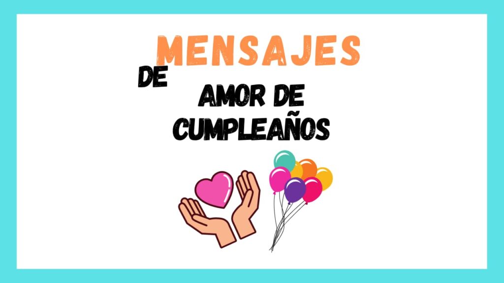 Mensajes De Amor De Cumpleaños 6