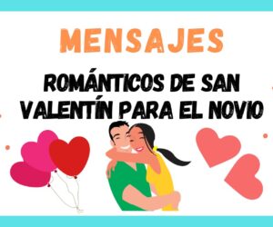 Mensajes Románticos de San Valentín para tu Novio