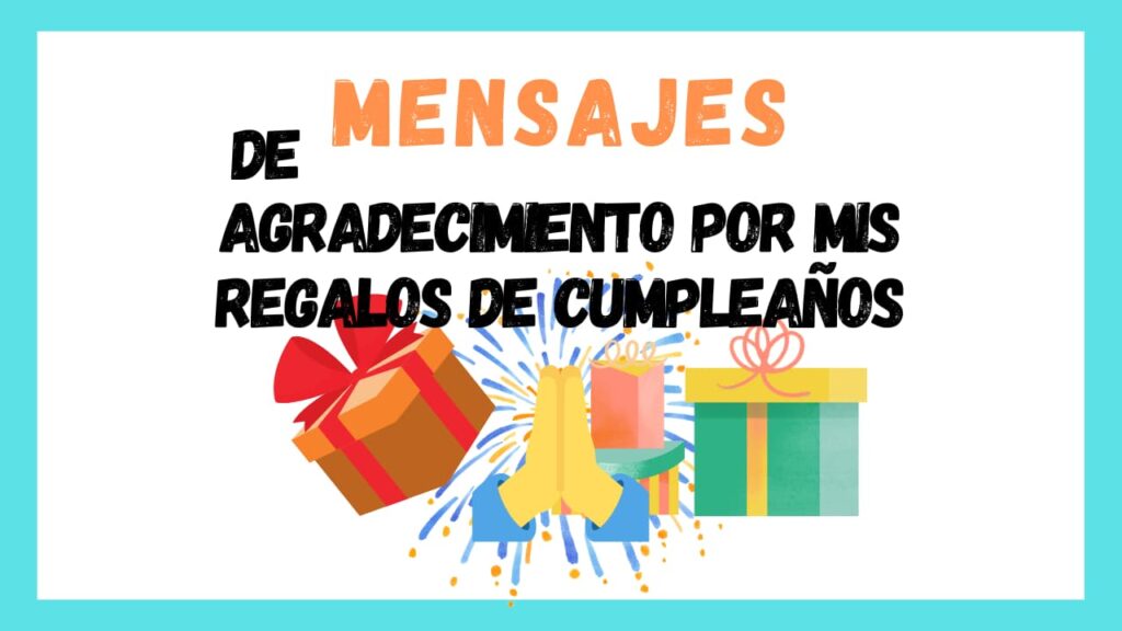 ᐅ Mensajes de Agradecimiento por mis Regalos de Cumpleaños